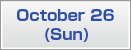 October 26 (Sun)