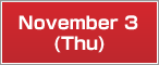 November 03 (Thu)