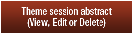 Theme session abstract (View, Edit or Delete)