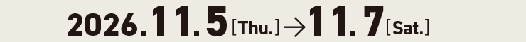 Date:2026.11.5[Thu.] – 11.7[Sat.], Place:Kobe Convention Center